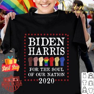 Awesome Biden Harris 2020 For The Soul of our Nation US President shirt