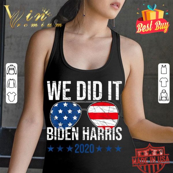 Awesome We Did It Biden Harris Presidential Election 2020 Victory shirt