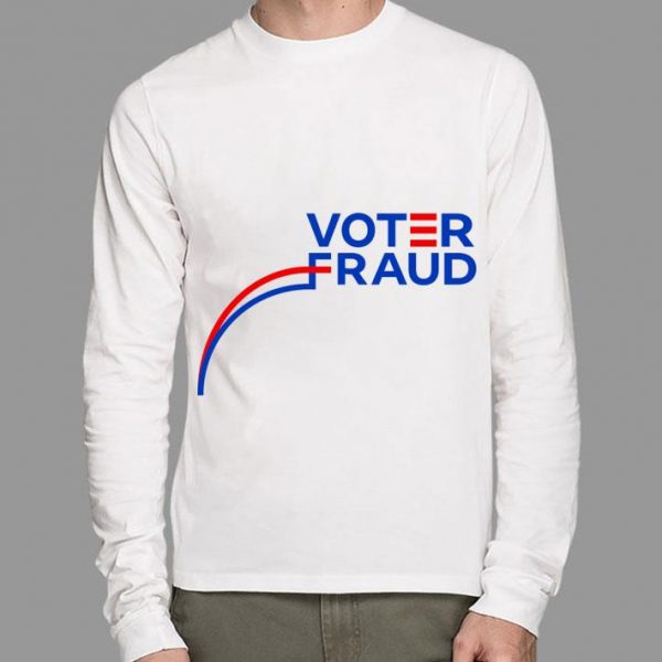 Voter Fraud US election 2020 shirt