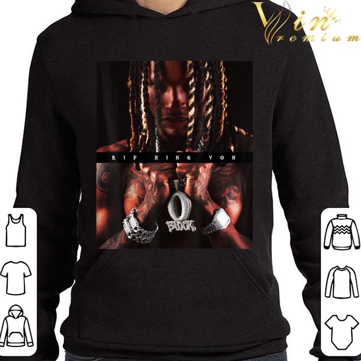 RIP King Von Rest in Peace O'block shirt a15fdb1f rip king von rest in peace o block shirt 4 - RIP King Von Rest in Peace O'block shirt