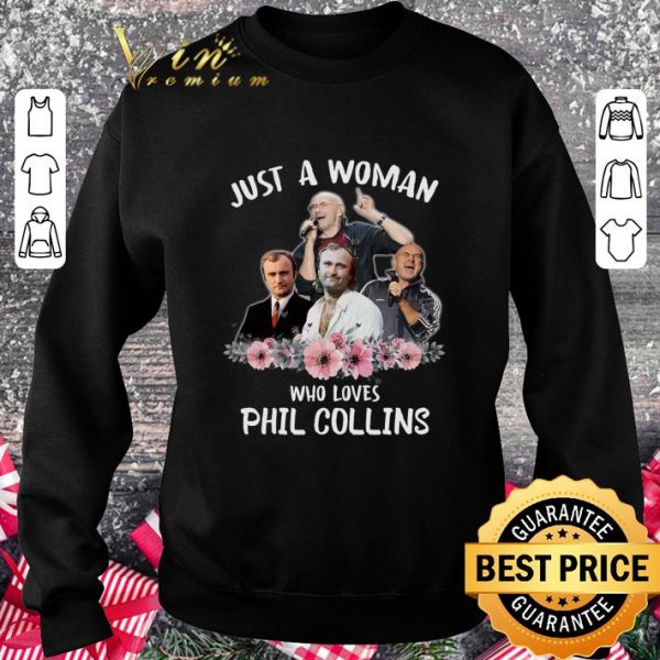 Awesome Just A Woman Who Loves Phil Collins Genesis shirt