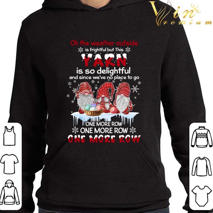 a42a94d2 christmas gnomes yarn one more row one more row one more row shirt 4 - Christmas Gnomes Yarn One More Row One More Row One More Row shirt