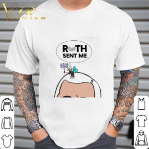 Ruth Sent Me Ruth Bader Ginsburg shirt 1