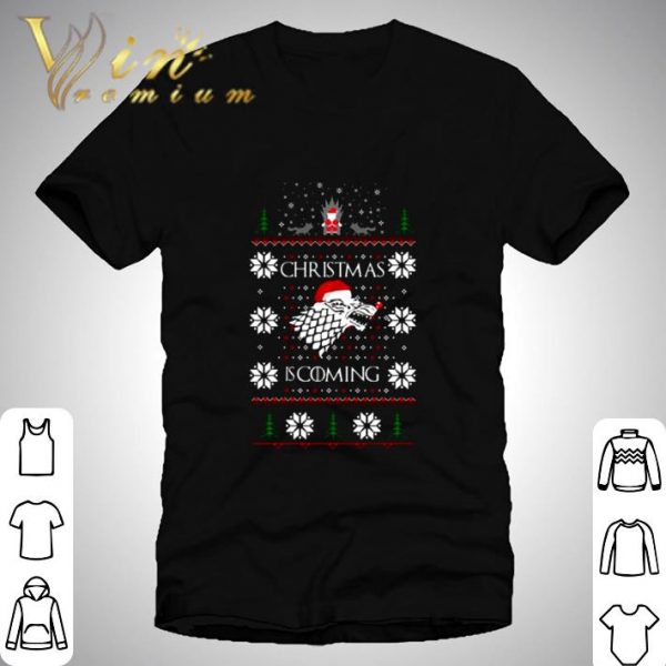 Hot Game Of Thrones GOT Christmas Is Coming Ugly shirt