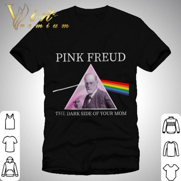 Pink Freud Band The Dark Side Of Your Mom shirt