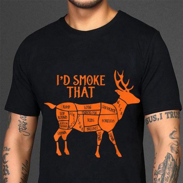 Awesome I'd Smoke That Deer BBQ Grillmasters Gift For Christmas shirt