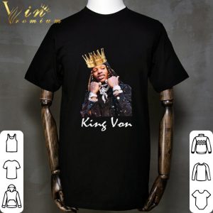 Rapper King Von Shot Dead Outside Atlanta Nightclub RIP shirt 1