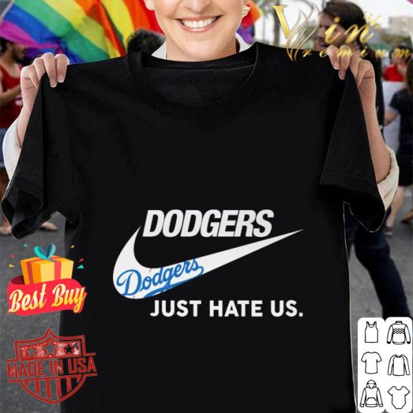 Awesome Nike Logo Los Angeles Dodgers Just Hate Us shirt