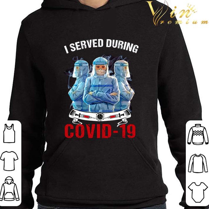 I Served During Covid-19 shirt ccac725b i served during covid 19 shirt 4 - I Served During Covid-19 shirt