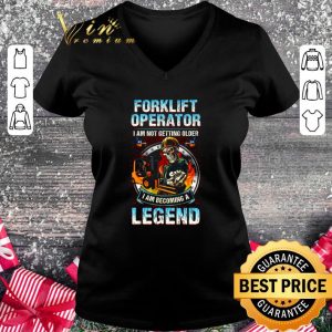 Awesome Skull forklift operator i am not getting older i am becoming a legend shirt 1