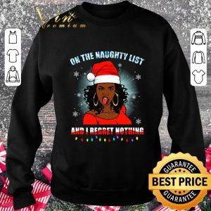 Awesome Christmas Black Girl On The Naughty List And I Regret Nothing shirt 2