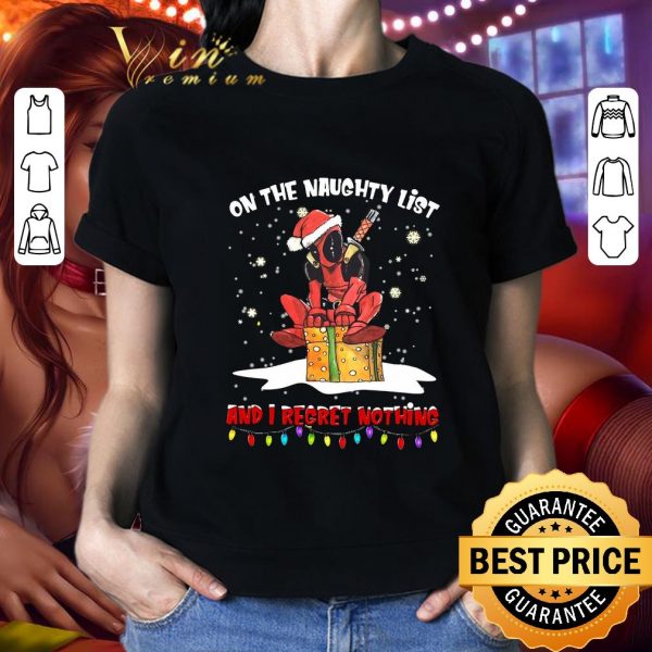 Hot Marvel Deadpool On The Naughty List And I Regret Nothing Christmas shirt
