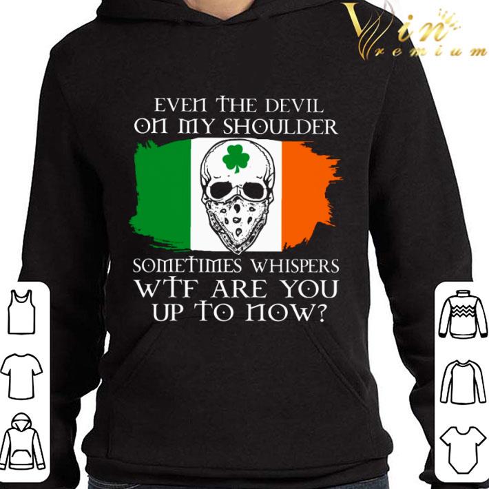 e82b0b8e skull irish even the devil on my shoulder sometimes whispers wtf shirt 4 - Skull Irish Even The Devil On My Shoulder Sometimes Whispers WTF shirt