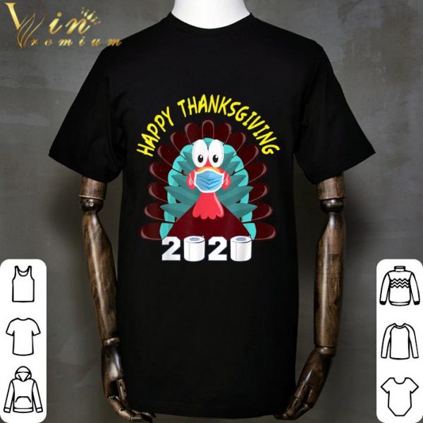 Happy Thanksgiving Turkey Face Mask Quarantine 2020 shirt