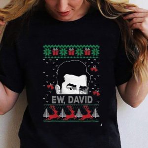 Awesome Schitt's Creek Ew David Ugly Christmas shirt 1