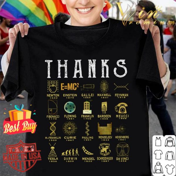 Thanks Scientists Isaac Newton Albert Einstein Galileo Galilei Shirt