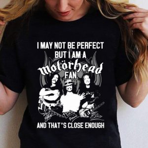 I May Not Be Perfect But I Am A Motorhead Band Member Signatures shirt 1