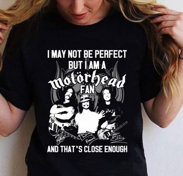 I May Not Be Perfect But I Am A Motorhead Band Member Signatures shirt