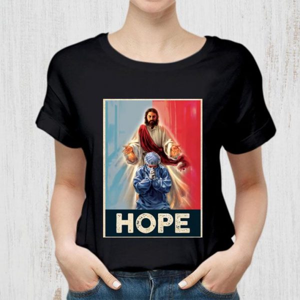 Hot Hope Doctor and Jesus shirt
