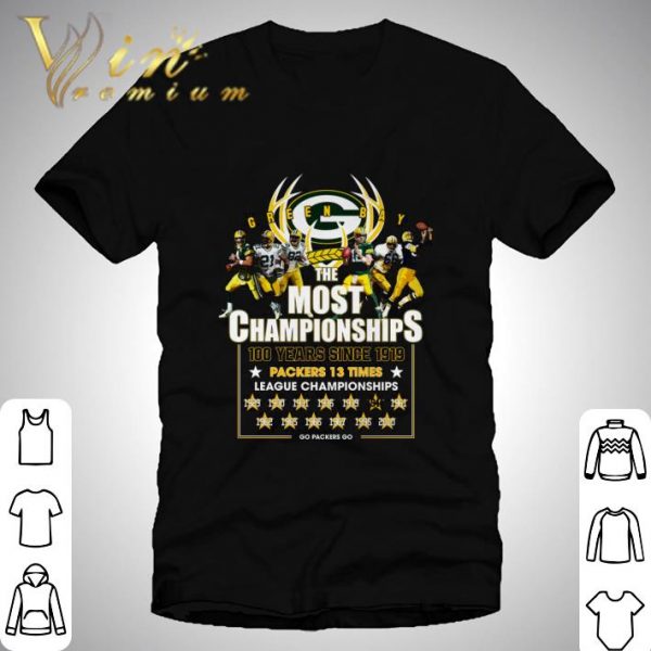 Green Bay Packers The Most Championships 100 Years Since 1919 13 Times League Championships shirt