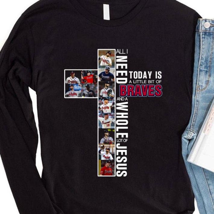 Premium Cross All I Need Today Is A Little Bit Of Atlanta Braves And Jesus shirt 224a7ef3 premium cross all i need today is a little bit of atlanta braves and jesus shirt 4 - Premium Cross All I Need Today Is A Little Bit Of Atlanta Braves And Jesus shirt