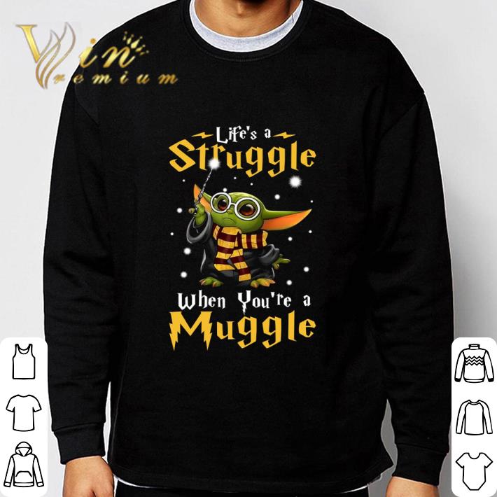 Star Wars Baby Yoda Life's A Struggle When You're A Muggle shirt Star Wars Baby Yoda Life's A Struggle When You're A Muggle shirt