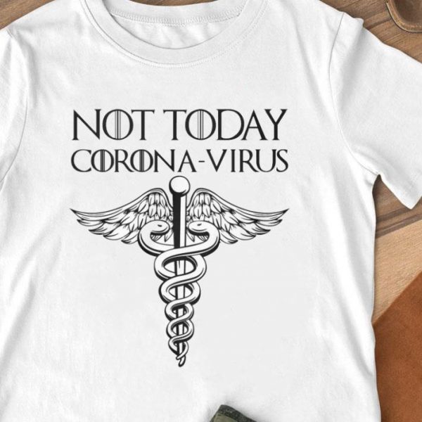Best Not Today Corona-Virus GOT shirt