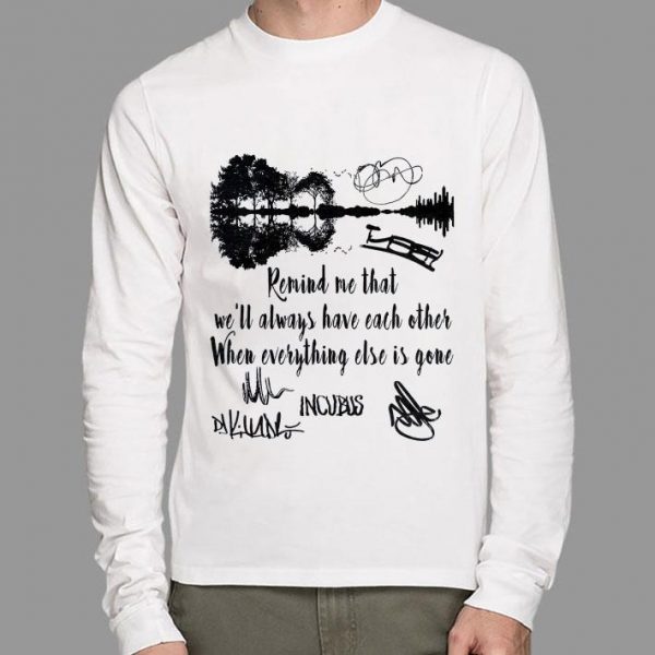 Best Incubus Signatures Dig Remind Me That We'll Always Have Each Other shirt