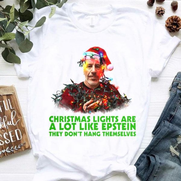 Awesome Jeffrey Epstein Christmas Lights Are A Lot Like Epstein shirt