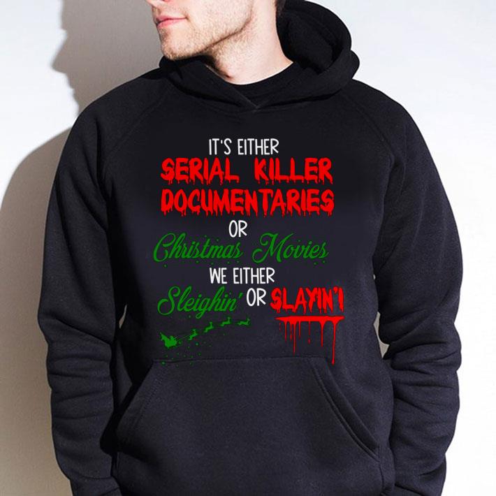 Best It's Either Serial Killer Documentaries Or Christmas Movies Blood shirt 482d816e best it s either serial killer documentaries or christmas movies blood shirt 4 - Best It's Either Serial Killer Documentaries Or Christmas Movies Blood shirt
