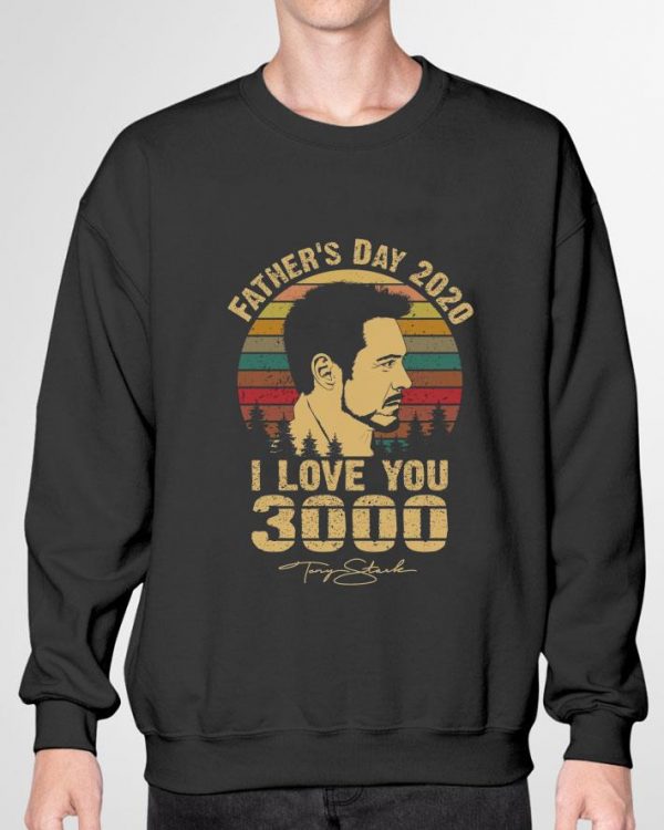 Awesome Father's Day 2020 I Love You 3000 Tony Stark Robert Downey Jr Iron Man shirt