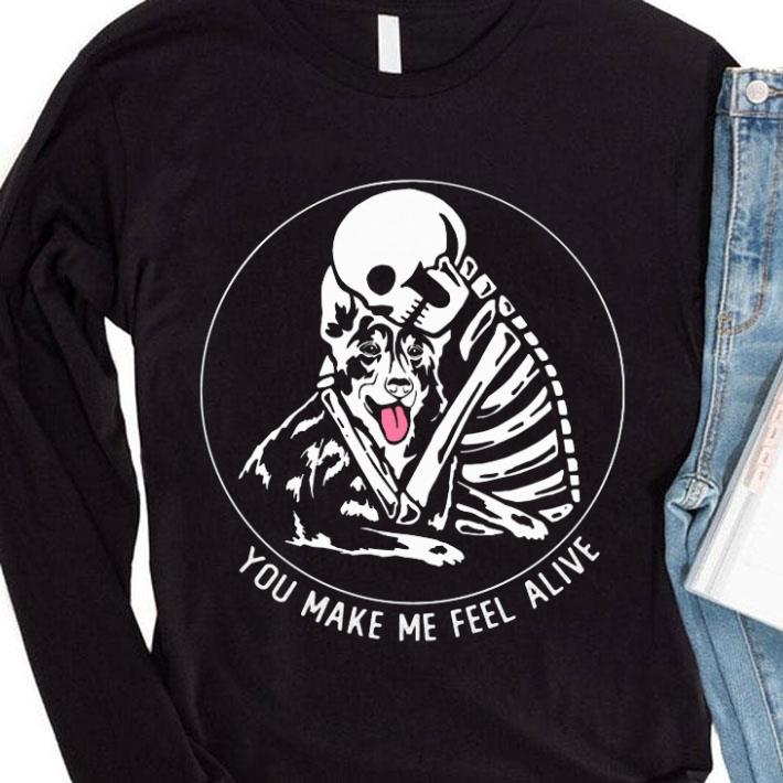 Premium Skeleton German Shepherd You Make Me Feel Alive shirt 52203282 premium skeleton german shepherd you make me feel alive shirt 4 - Premium Skeleton German Shepherd You Make Me Feel Alive shirt