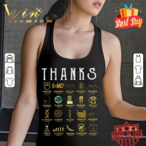 Thanks Scientists Isaac Newton Albert Einstein Galileo Galilei Shirt 2