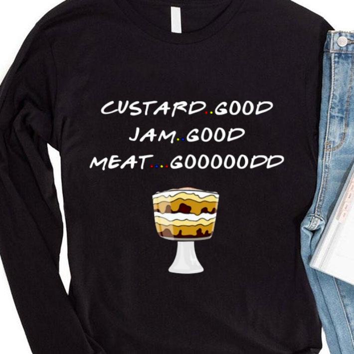 Premium Friends Custard Good I Am Good Meat Good shirt 62a95ae6 premium friends custard good i am good meat good shirt 4 - Premium Friends Custard Good I Am Good Meat Good shirt