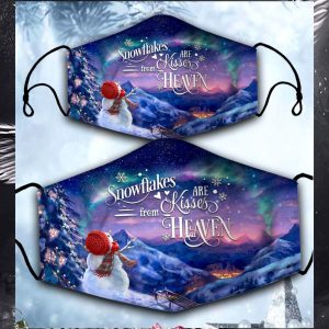 Snowflakes are kisses from heaven face mask