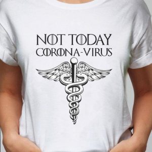 Best Not Today Corona-Virus GOT shirt 1