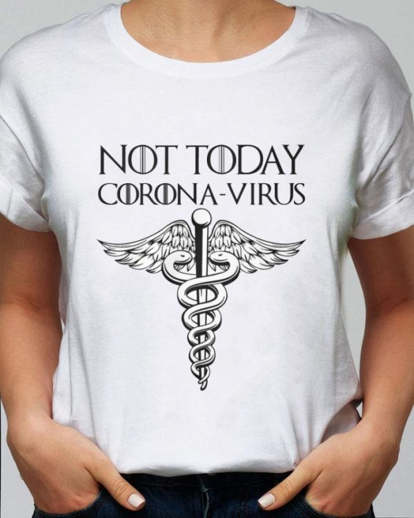 Best Not Today Corona-Virus GOT shirt