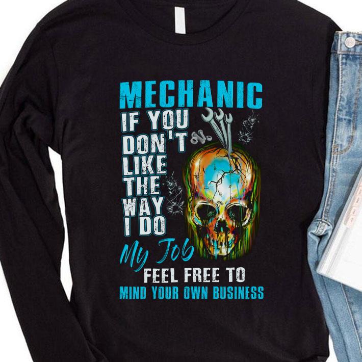 Original Mechanic If You Don't Like The Way I Do My Job Feel Free To Mind Your Own Business shirt 87b89ffd original mechanic if you don t like the way i do my job feel free to mind your own business shirt 4 - Original Mechanic If You Don't Like The Way I Do My Job Feel Free To Mind Your Own Business shirt