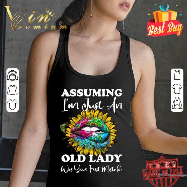 Premium Lips Peace Hippie Assuming I'm just an old lady was your first mistake shirt
