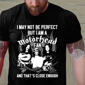 I May Not Be Perfect But I Am A Motorhead Band Member Signatures shirt 2