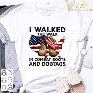 I Walked The Walk In Combat Boots And Dogtags USA Flag shirt 2