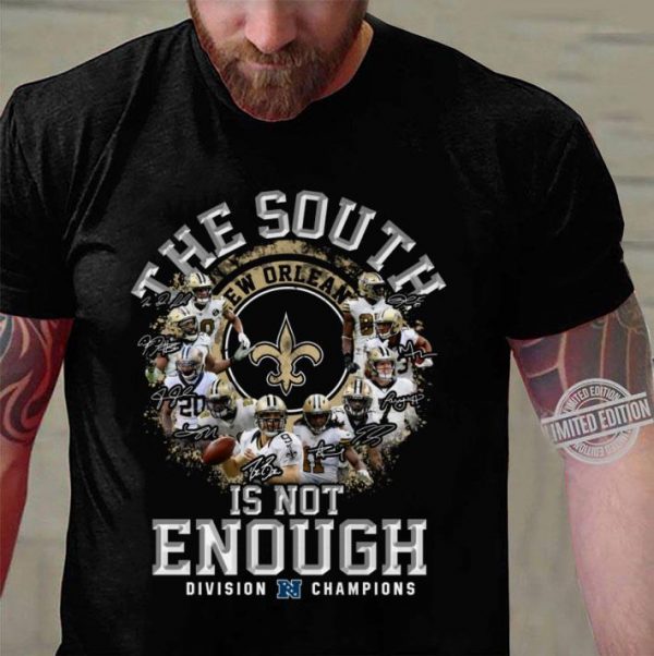 New Orleans Saints The South Is Not Enough Division Champions shirt
