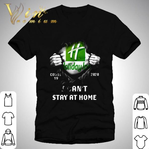 Holiday Inn Covid-19 2020 Stay At Home shirt