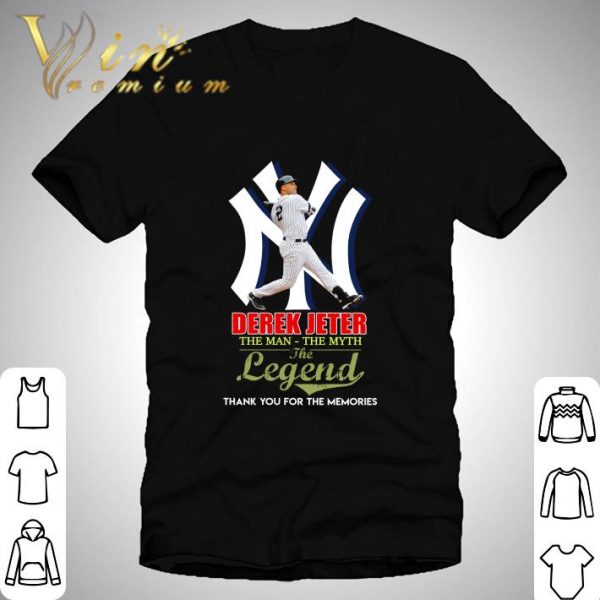 New York Yankees Derek Jeter The Man The Myth The Legend shirt