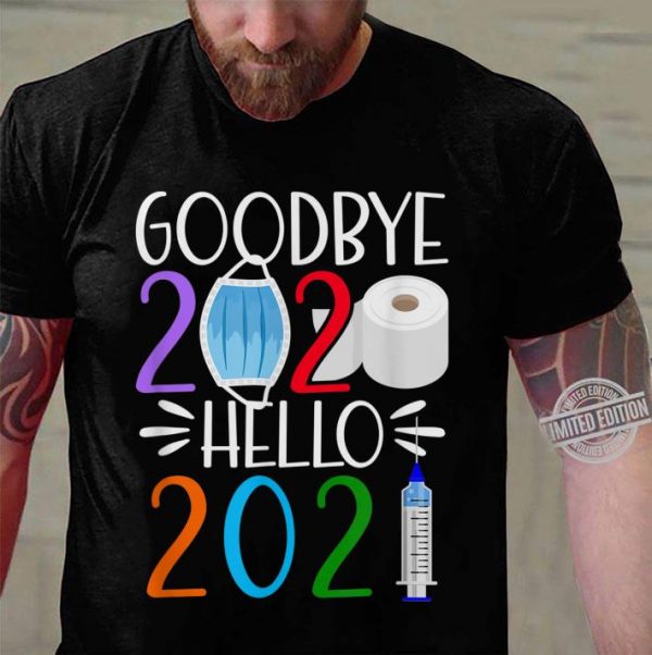 I Goodbye 2020 Hello 2021 I Happy New Year's shirt