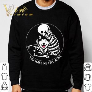 Skeleton Husky You Make Me Feel Alive shirt 2