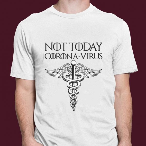 Best Not Today Corona-Virus GOT shirt