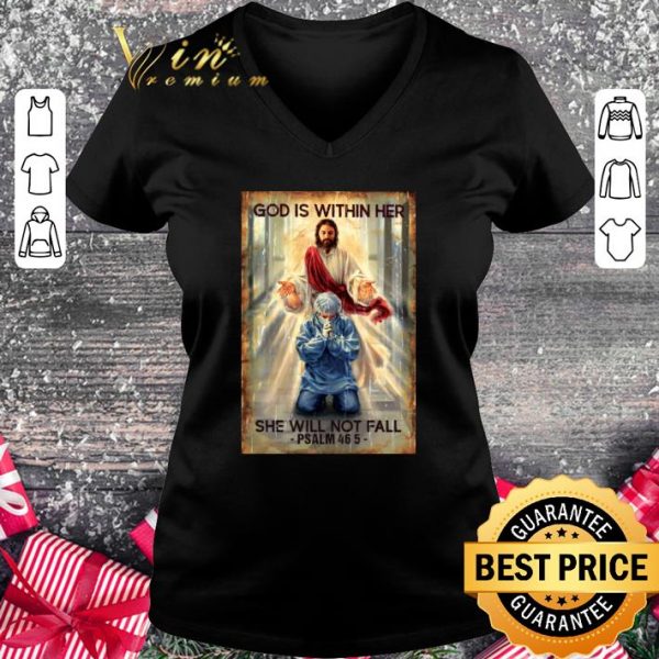 Original Jesus God is within her she will not fall PSALM 46 5 shirt