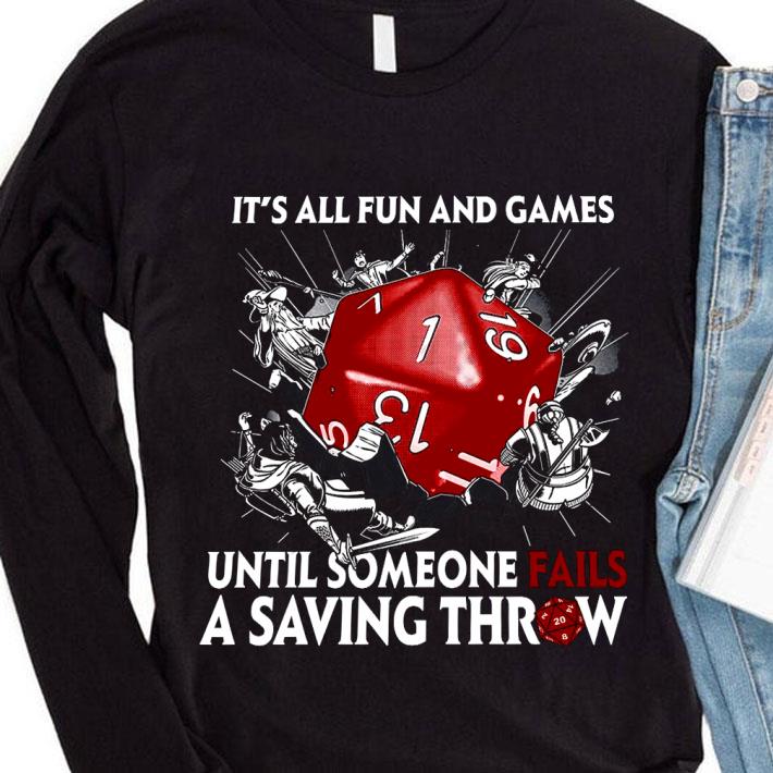 Best It's All Fun And Games Until Someone Fails A Saving Throw shirt bf8aa1d6 best it s all fun and games until someone fails a saving throw shirt 4 - Best It's All Fun And Games Until Someone Fails A Saving Throw shirt