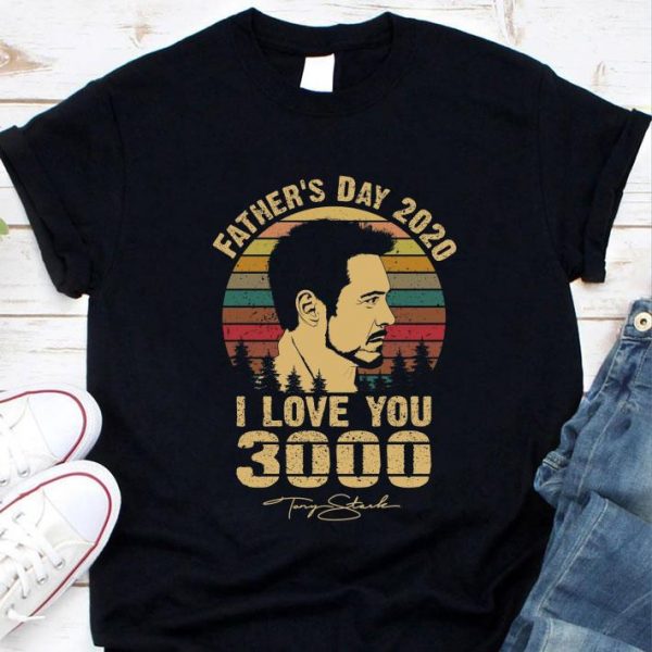 Awesome Father's Day 2020 I Love You 3000 Tony Stark Robert Downey Jr Iron Man shirt